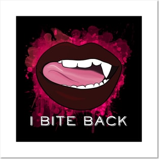 I Bite Back Posters and Art